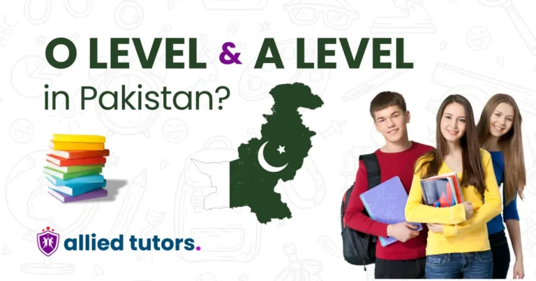 What is O Level and A level in Pakistan?